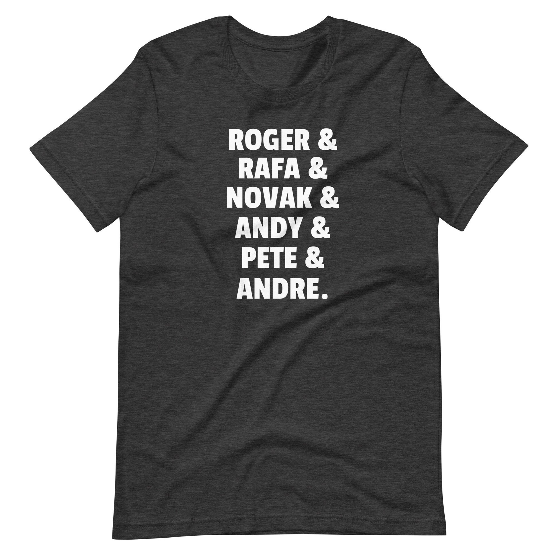 Tennis Shirt, Roger-Rafa-Novak-Andy-Pete-Andre, Tennis Greats, Sports GOAT, Tennis Gifts, Sports Tee, Tennis Gifts for Him-Her